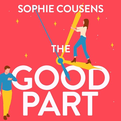 The Good Part Audiolibro Por Sophie Cousens arte de portada