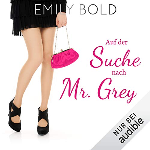 Auf der Suche nach Mr. Grey - "Autsch" ist ein schlechtes Safeword! cover art