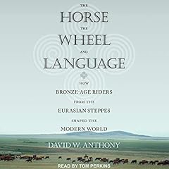 The Horse, the Wheel, and Language cover art