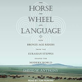 The Horse, the Wheel, and Language Audiolibro Por David W. Anthony arte de portada