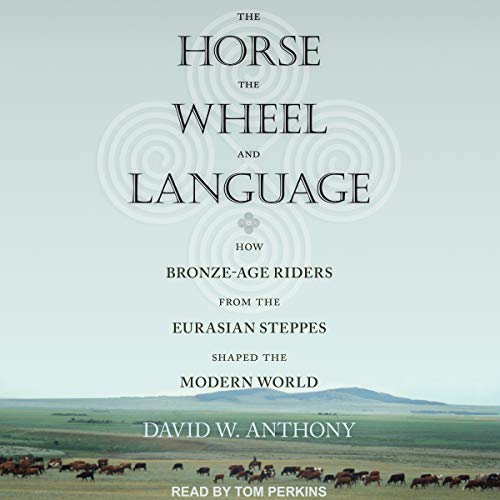 Page de couverture de The Horse, the Wheel, and Language