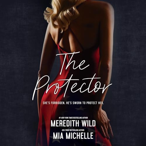 The Protector Audiolivro Por Meredith Wild, Mia Michelle capa