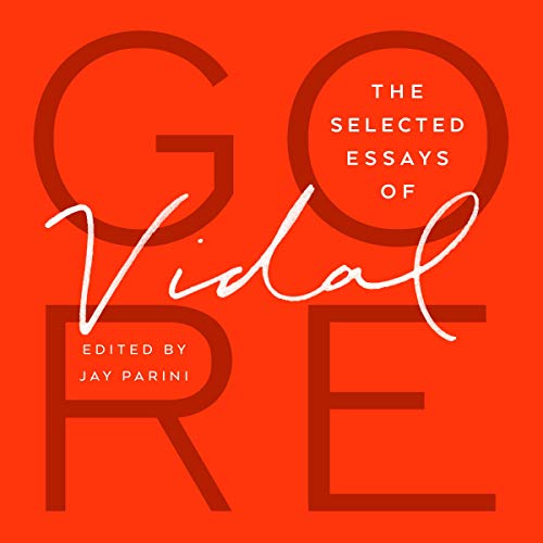 The Selected Essays of Gore Vidal cover art