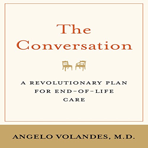 The Conversation: A Revolutionary Plan for End-of-Life Care cover art