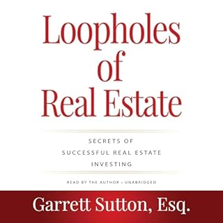 Loopholes of Real Estate, 4th Edition Audiobook By Garrett Sutton Esq., Robert T. Kiyosaki - foreword cover art