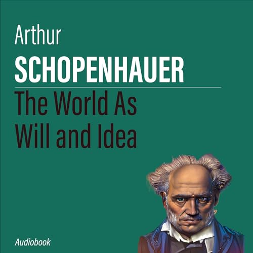 The World as Will and Idea Audiobook By Arthur Schopenhauer cover art