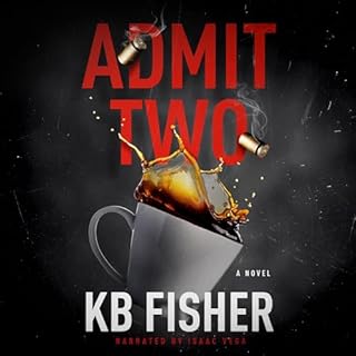 Admit Two Audiobook By K B Fisher cover art