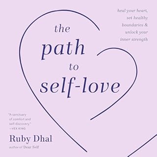 The Path to Self-Love Audiobook By Ruby Dhal cover art