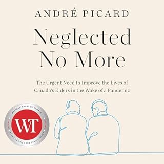 Neglected No More Audiolibro Por André Picard arte de portada