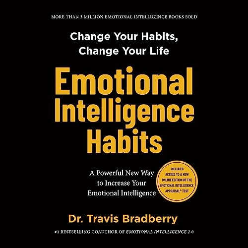 Emotional Intelligence Habits Audiobook By Travis Bradberry cover art