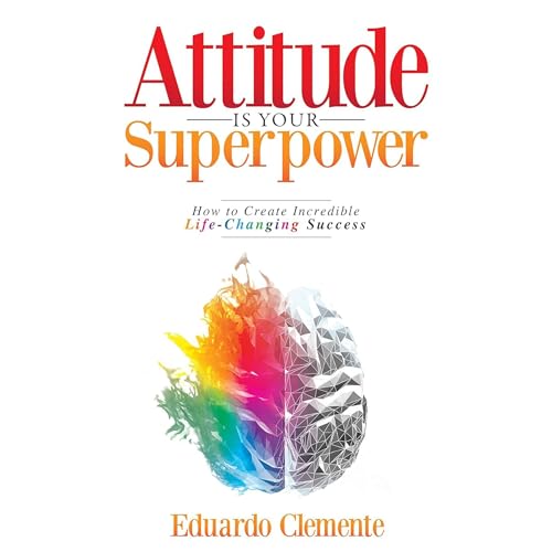 Attitude Is Your Superpower Audiolivro Por Eduardo Clemente capa