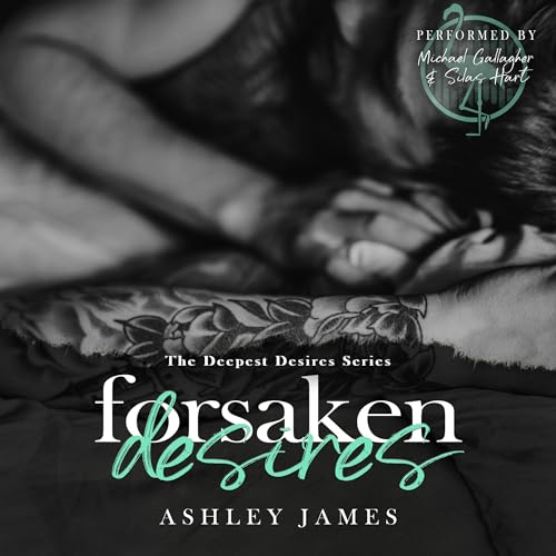 Forsaken Desires Audiolivro Por Ashley James capa