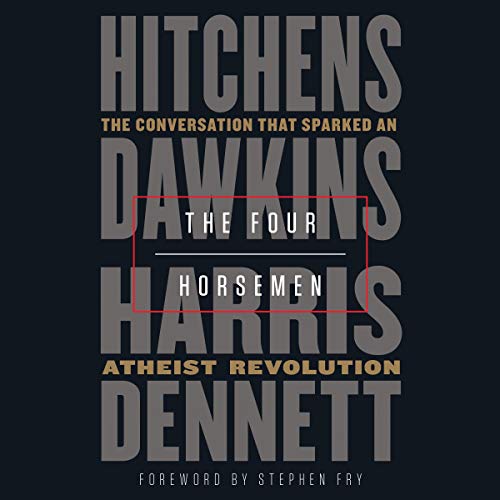 The Four Horsemen Audiolibro Por Christopher Hitchens, Richard Dawkins, Sam Harris, Daniel Dennett, Stephen Fry - foreword arte de portada