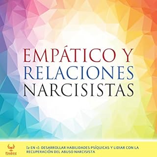 Empático y Relaciones Narcisistas 2 en 1 [Empath and Narcissist Relationships] Audiobook By Firebird Publishing House 