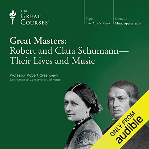 Great Masters: Robert and Clara Schumann - Their Lives and Music cover art