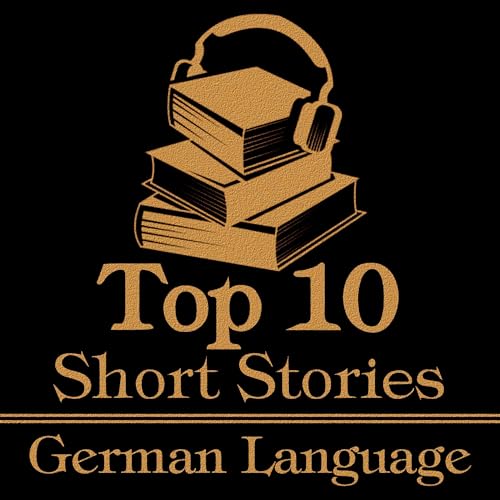 The Top 10 Short Stories - The German Language cover art