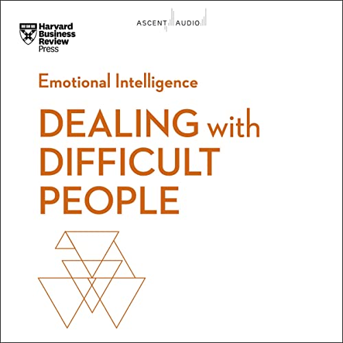 Dealing with Difficult People Audiobook By Harvard Business Review cover art