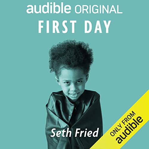 First Day Audiobook By Seth Fried cover art