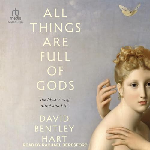 All Things Are Full of Gods Audiolibro Por David Bentley Hart arte de portada