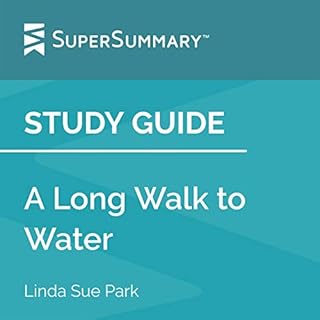 Study Guide: A Long Walk to Water by Linda Sue Park Audiobook By SuperSummary cover art