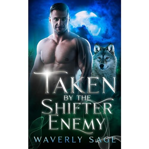 Taken by the Shifter Enemy Audiobook By Waverly Sage cover art