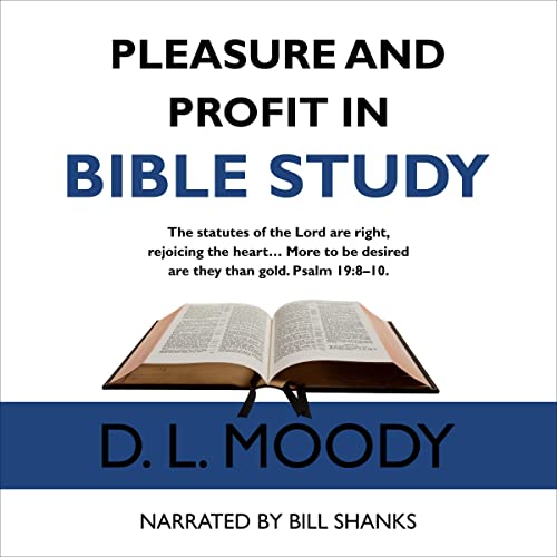 Pleasure and Profit in Bible Study Audiobook By D. L. Moody cover art