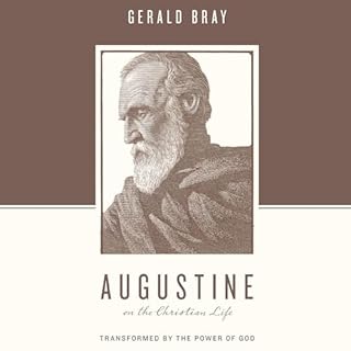 Augustine on the Christian Life Audiobook By Gerald Bray cover art