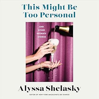 This Might Be Too Personal Audiobook By Alyssa Shelasky cover art