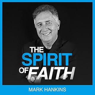 The Spirit of Faith Audiobook By Mark Hankins cover art