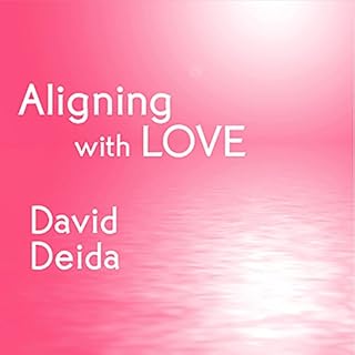 Aligning with Love Audiobook By David Deida cover art