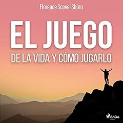 Couverture de El juego de la vida y cómo jugarlo