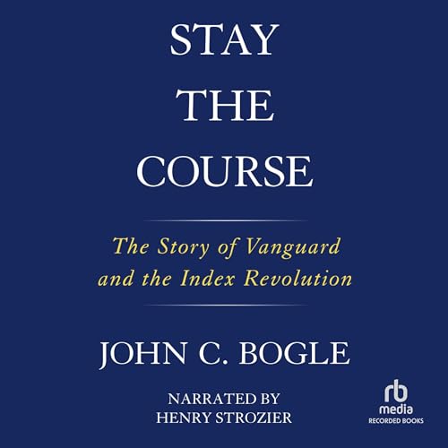 Stay the Course Audiobook By John C. Bogle cover art