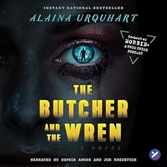 The Butcher and the Wren Audiobook By Alaina Urquhart cover art