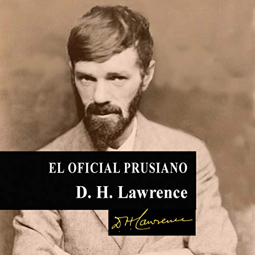 El oficial prusiano [The Prussian Officer] Audiolibro Por David Herbert Lawrence arte de portada