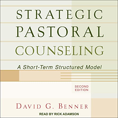 Strategic Pastoral Counseling (2nd Edition) Audiobook By David G. Benner cover art