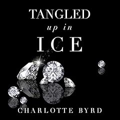 Tangled Up in Ice Audiobook By Charlotte Byrd cover art