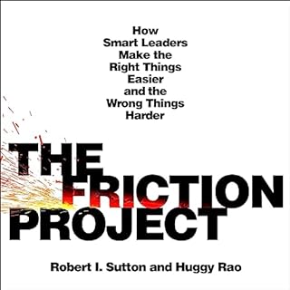 The Friction Project Audiolibro Por Robert I. Sutton, Huggy Rao arte de portada