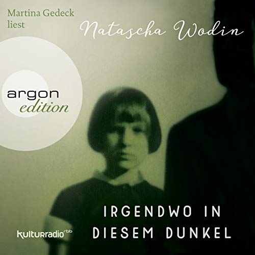 Irgendwo in diesem Dunkel Audiolibro Por Natascha Wodin arte de portada