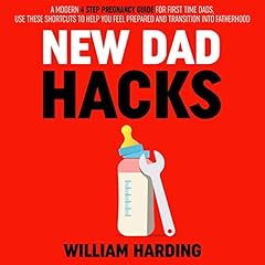 New Dad Hacks Audiobook By William Harding cover art