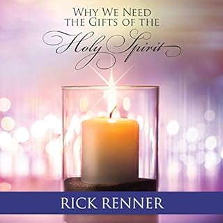 Why We Need the Gifts of the Holy Spirit Audiobook By Rick Renner cover art