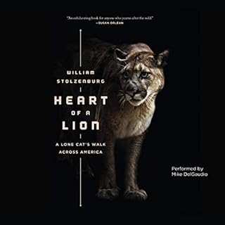 Heart of a Lion Audiobook By William Stolzenburg cover art