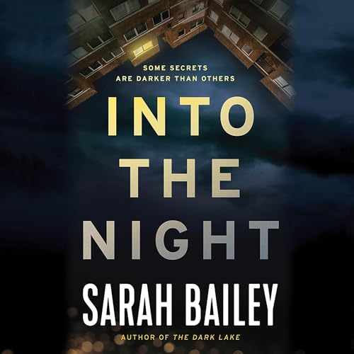 Into the Night Audiolibro Por Sarah Bailey arte de portada