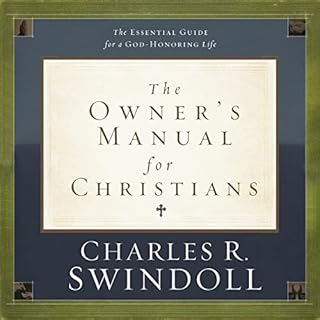 The Owner's Manual for Christians Audiobook By Charles R. Swindoll cover art