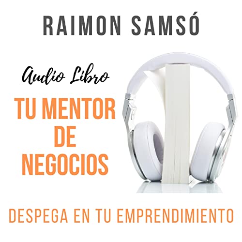 Tu Mentor de Negocios Audiobook By Raimon Samsó cover art