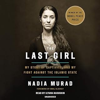 The Last Girl Audiobook By Nadia Murad cover art