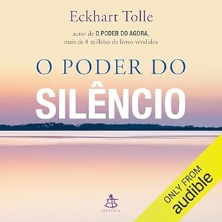 O poder do silêncio Audiobook By Eckhart Tolle cover art