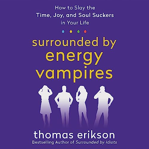 Surrounded by Energy Vampires Audiolibro Por Thomas Erikson arte de portada