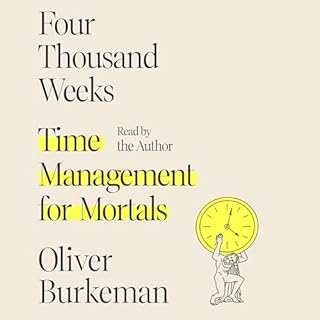 Four Thousand Weeks Audiolibro Por Oliver Burkeman arte de portada