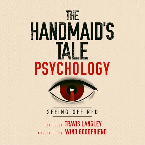 Page de couverture de The Handmaid's Tale Psychology: Seeing Off Red