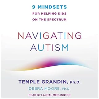 Navigating Autism Audiobook By Temple Grandin PhD, Debra Moore PhD cover art